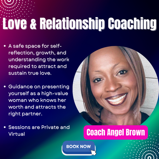 Love & Relationship Coaching| Love Clarity Call with Coach Angel Brown